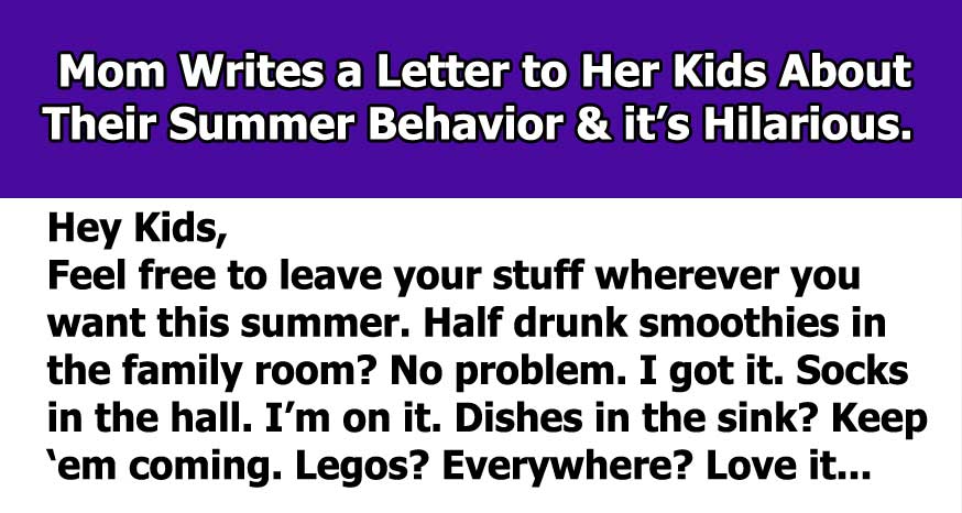 Frustrated Mom Writes Hilarious Open Letter To Her Kids About Summer