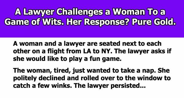 Woman Outsmarts Annoying Lawyer In Hilarious Way