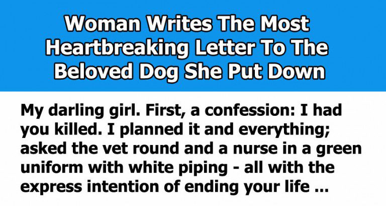 Woman Writes The Most Heartbreaking Letter To The Dog She Put Down